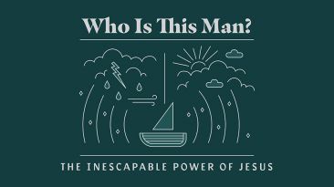 Who is This Man? The Inescapable Power of Jesus