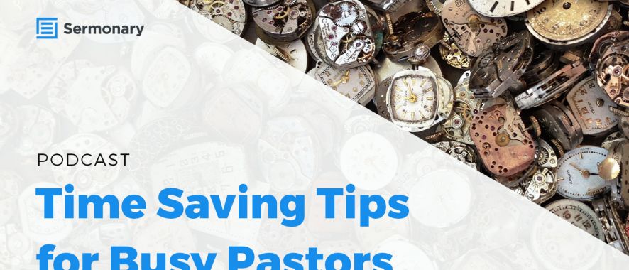 Time Saving Tips for Busy Pastors