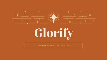 Glorify: Surrender To Christ