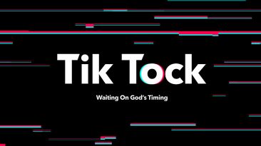 Tik Tock: Waiting on God’s Timing